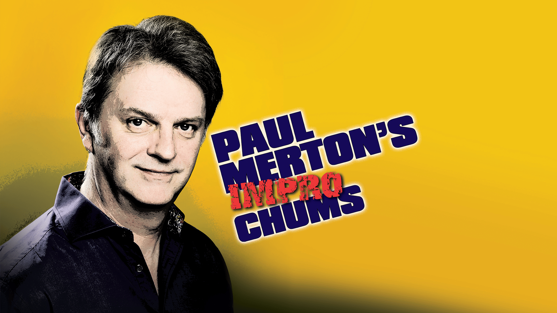 Image of Paul Merton with the text 'Paul Merton's Impro Chums'