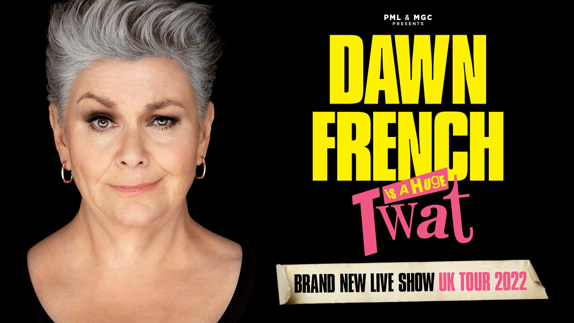 Dawn French Is A Huge Twat tour image