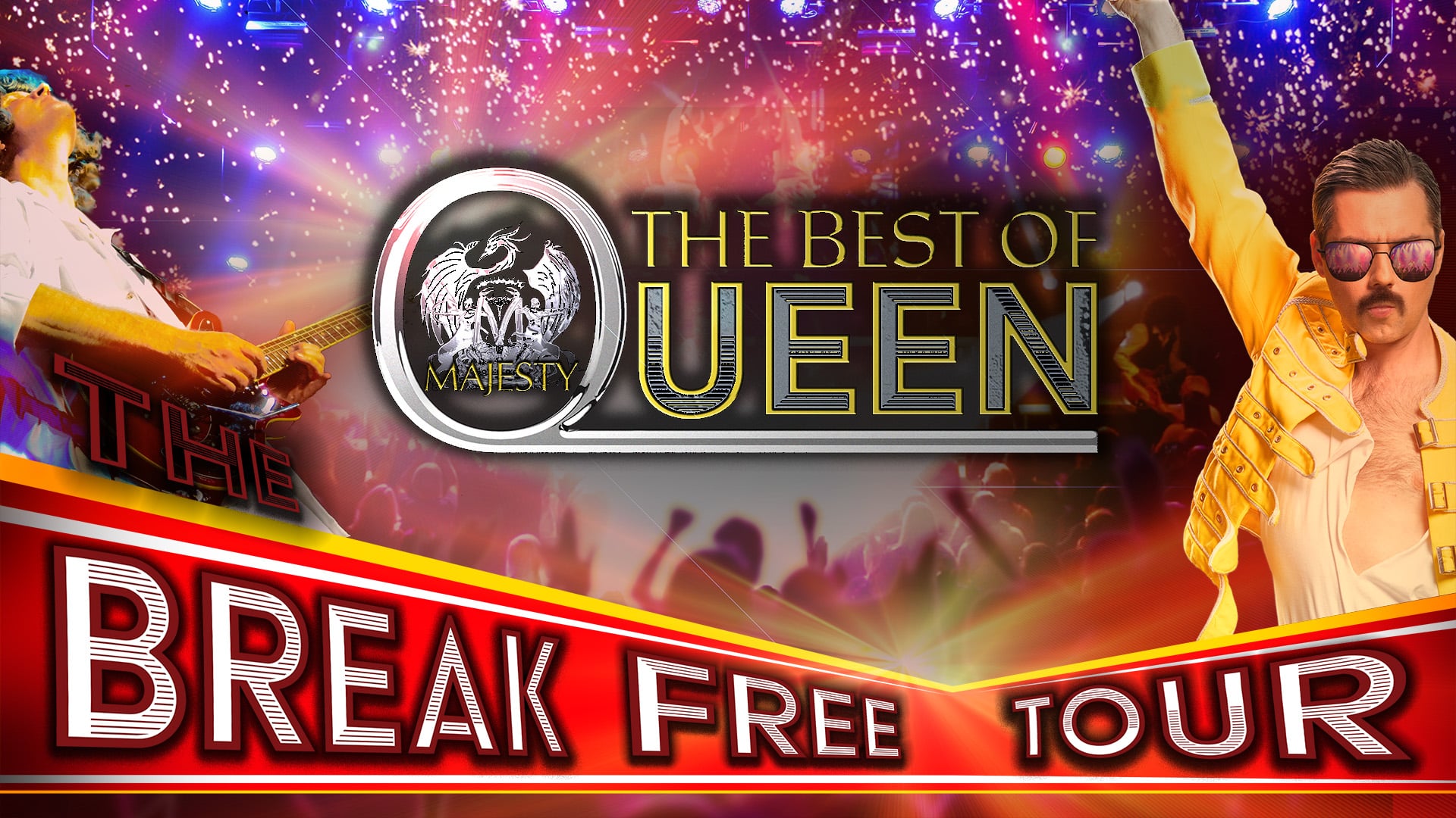 The Best of Queen - Break Free Tour - Colourful, energetic, rockin' image with Freddie Mercury impersonator and electric guitarist