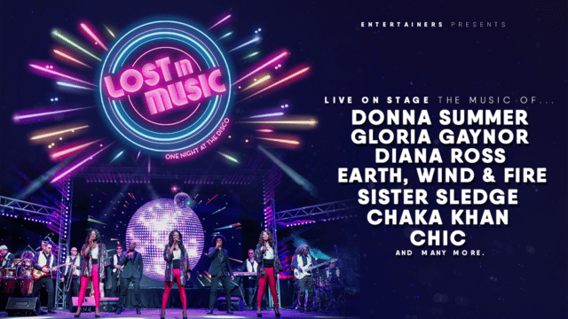 Lost in Music artwork – a large group of musicians perform in front of a glittery disco ball. Above them is glowing neon text reading ‘Lost in Music. One night at the disco’, surrounded by neon circles. On the right-hand side of the artwork, text reads ‘Entertainers Presents. Live on stage. The music of… Donna Summer. Gloria Gaynor. Diana Ross. Earth, Wind & Fire. Sister Sledge. Chaka Khan. Chic. And Many More’.