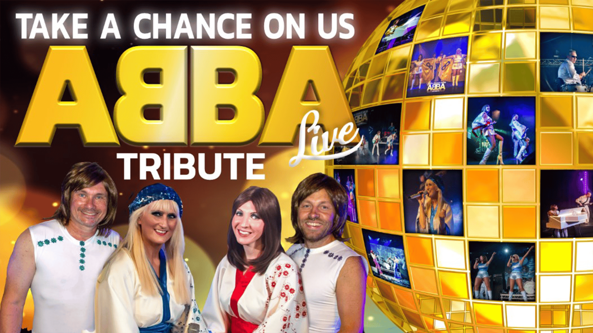 Take A Chance On Us Abba Live Tribute artwork – two men and two women dressed as the four members of Abba stand in front of a smoke-filled golden background beside a large disco ball featuring images from their live performances
