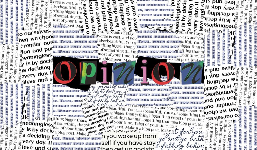 A collage made of cut-outs of newspaper articles. Text reads: ‘Opinion’.